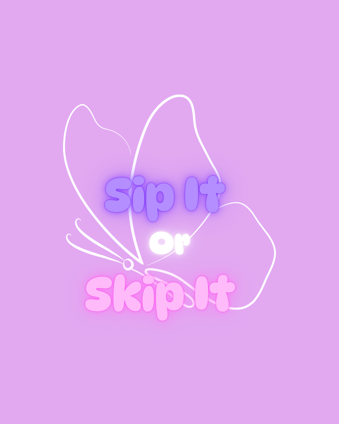 Sip It or Skip It